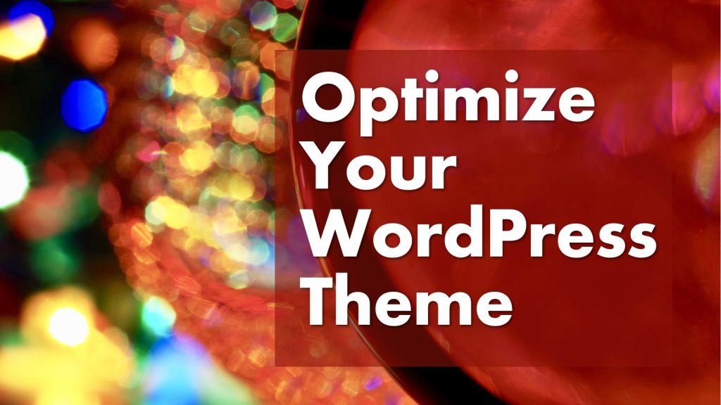 WordPress Themes Performance to Match Lightweight Standards