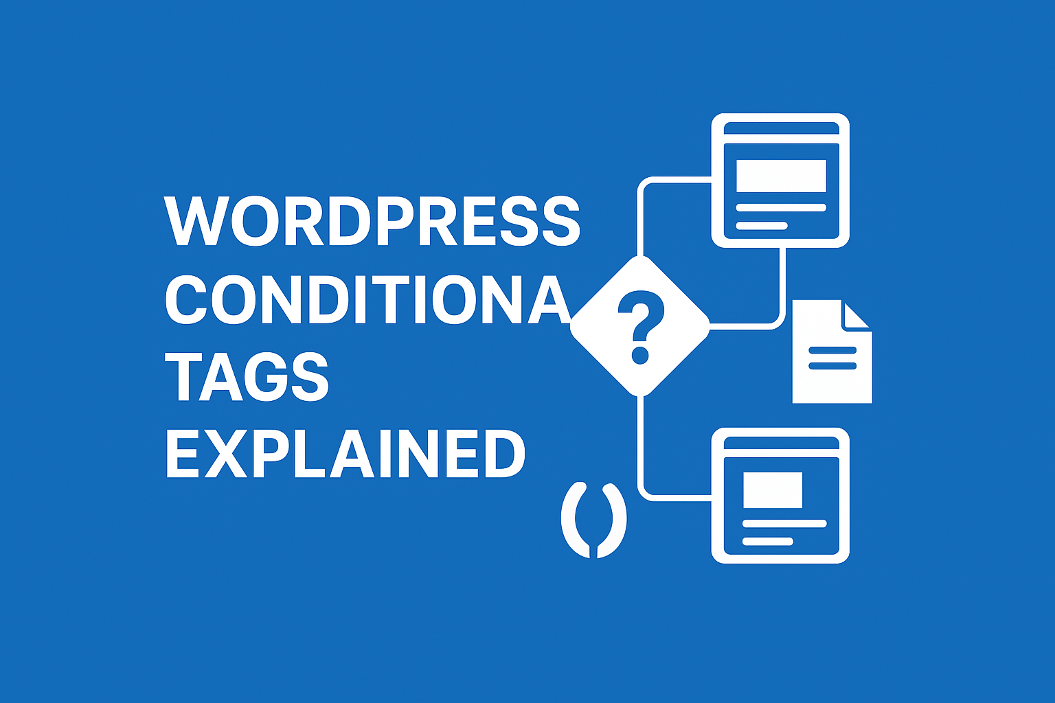 Conditional Design Web Mastering WordPress Conditional Tags for Smart Content Display