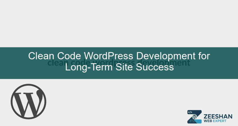 clean code wordpress development - a professional developer optimizing backend PHP scripts on a clean workspace.