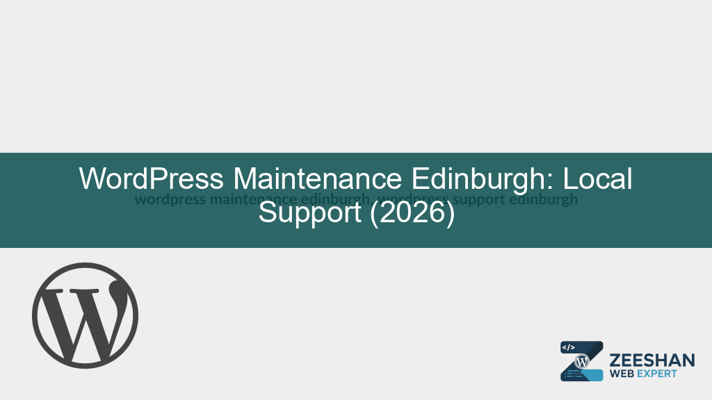 wordpress maintenance edinburgh — a professional developer managing a website for a local Scottish business