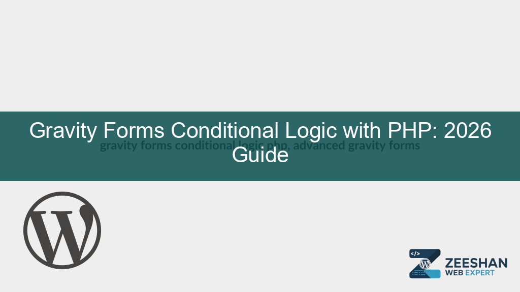 gravity forms conditional logic php — a developer customising WordPress form fields with PHP code